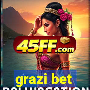 grazi bet